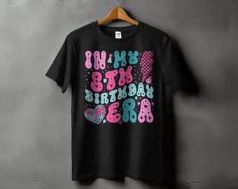 In My 8th Birthday Era Svg Png, Retro 8th Birthday Svg Cricut, Eighth Birthday Party Png Sublimation, 8 Years Old Svg, Eight Year Old Gift