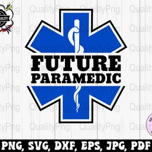 Paramedic Svg Png, Future Paramedic Png, Ems Svg Cricut, Emt Png Sublimation Designs