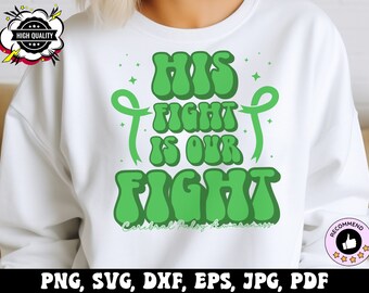 Cerebral Palsy Awareness Svg Png, His Fight is My Fight Svg, Green ...
