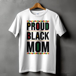 Proud Black Mom Svg Png, Black Mother Svg, Afro African American Mom Svg, Black History Month Svg, Gifts Cut File Cricut Sublimation