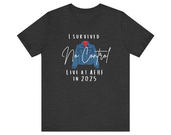 AFHF No Control T-Shirt | I Survived No Control Live at AFHF in 2025