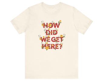 How Did We Get Here? Floral Louis Tomlinson Concert T-Shirt