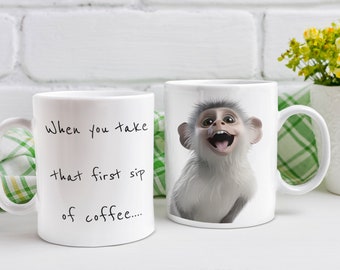 Funny Monkey Ceramic Coffee Mug, Comical Quote, 11oz