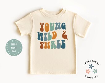 Young Wild and Three Kids Shirt - Third Birthday Tee - Three Birthday Top - Three Year Old Boy Girl Unisex Natural Tshirt