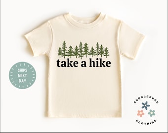 Take A Hike Kids Shirt - Cute Hiking Toddler Tee - Outdoor Lover - Camping - Nature - Natural Kids Shirt