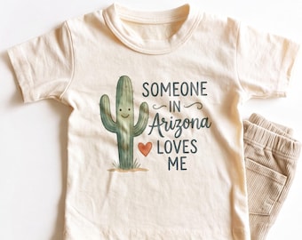 Someone In Arizona Loves Me Kids Shirt - Cute Arizona Cactus Toddler Tee