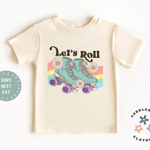 Let's Roll Toddler Girl Shirt - Cute Roller Skate Kids Tee - Retro Summer Girls Top - Birthday Gift Girl - Natural Toddler Tee