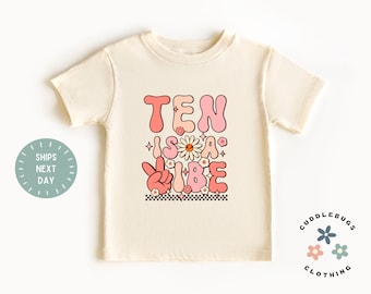 Ten Is A Vibe Birthday Shirt - Retro Tenth Flowers Girls Birthday Tee - 10 year old Girl - Birthday Girl Top - Gift For Girl - Granddaughter