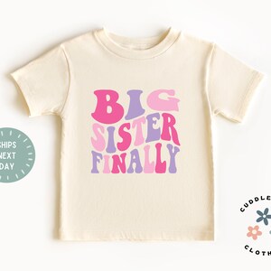 Camiseta de hermana mayor - ¡Por fin soy hermana mayor! - Anuncio de embarazo - Hermana mayor - Regalo para hermana - Anuncio de bebé - Regalo para niña - Conjunto a juego para hermana
