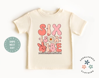 Girls Birthday Shirt - Six Is A Vibe - Retro Sixth Girls Birthday Tee - Birthday Girl - Gift For Girl - Daughter Gift - Birthday Photo Shirt