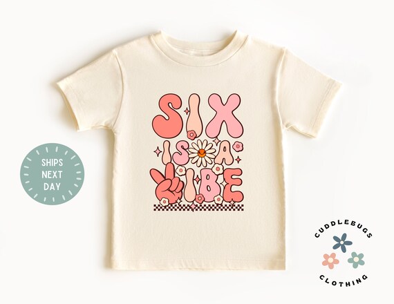 Girls Birthday Shirt - Six Is A Vibe - Retro Sixth Girls Birthday Tee - Birthday Girl - Gift For Girl - Daughter Gift - Birthday Photo Shirt
