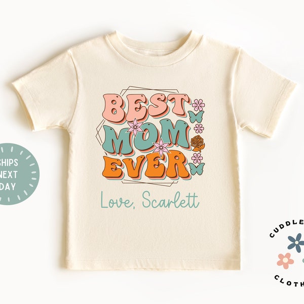 Best Mom Ever Kids Tee - Personalized Mother's Day - Mother's Day Gift - Cute Retro Mother's Day Girls Toddler Tee - Gift For Mom