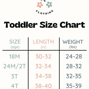 May include: A toddler size chart with a floral logo. The chart shows sizes from 18 months to 5T with corresponding length and weight ranges in inches and pounds.