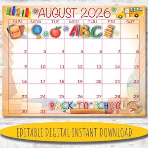 Può includere: Un calendario di agosto 2026 colorato con illustrazioni a tema scolastico. Il calendario presenta un autobus giallo, libri, una mela e le parole "ABC" e "Back to School". La parte inferiore del calendario riporta la scritta "EDITABLE DIGITAL INSTANT DOWNLOAD."