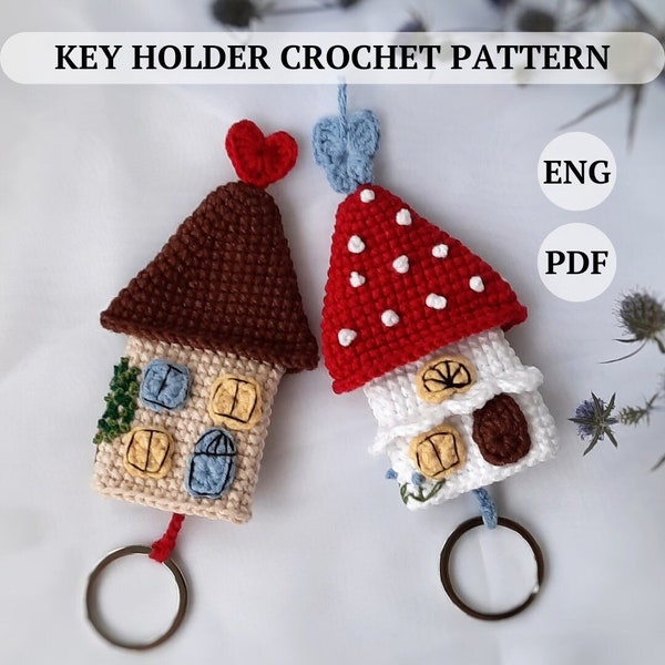 Little House Key, holder crochet pattern, little house, key chain, mushroom house, llaveros amigurumi, house pattern, mushroom pattern,