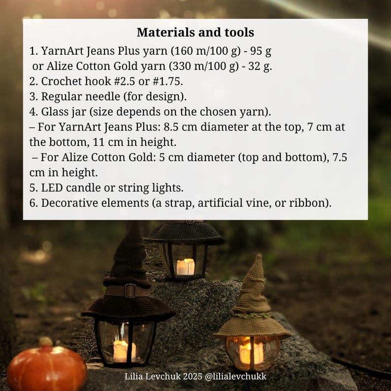 May include: Three glass lanterns with crocheted witch hat tops, each with a lit LED candle inside. The image includes a pumpkin and a list of materials and tools, including yarn, crochet hooks, and glass jars. The text reads "Lilia Levchuk 2025 @lilialevchukk."