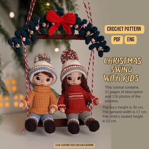 May include: A crochet Christmas swing with two dolls, featuring a garland and a red bow. The dolls wear winter hats and sweaters. The text on the image says "CROCHET PATTERN PDF ENG" and "CHRISTMAS SWING WITH KIDS". The toy's height is 11.8 inches, the garland width is 6.7 inches, and the child's seated height is 4.7 inches.
