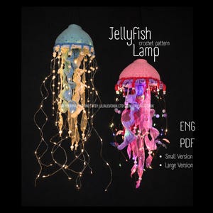 May include: Two crochet jellyfish lamps with LED lights. One is light blue and the other is pink. The lamps are hanging against a black background. The text "Jellyfish crochet pattern Lamp" is in the image. The text "ENG PDF" is also in the image.