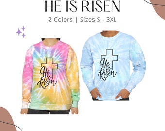 He Is Risen | Unisex Tie-Dye Sweatshirt