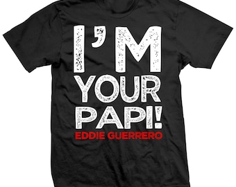 Camiseta Eddie Guerrero - Soy tu Papi