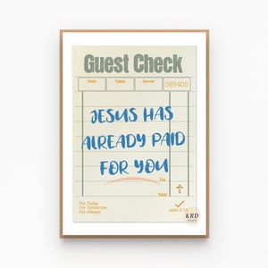 Peut inclure: Une impression encadrée avec un design de "Guest Check" vintage. Le texte "JESUS HAS ALREADY PAID FOR YOU" est écrit en bleu. Le texte supplémentaire comprend "John 3:16" et "For Today, For Tomorrow, For Always."