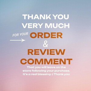May include: A graphic with a white background and a gradient of pink and orange at the bottom. The text "THANK YOU VERY MUCH FOR YOUR ORDER & REVIEW COMMENT" is in white and orange. The text "That you will leave on the store following your purchase. It's a real blessing :) Thank you" is in black.