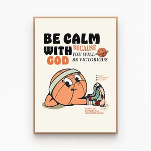 Puede incluir: Un póster motivacional con un jugador de baloncesto de dibujos animados y el texto "Be Calm With God Because You Will Be Victorious". El póster tiene un diseño retro con un fondo beige y texto negro y naranja.