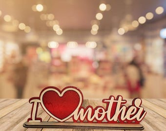 I love Mother