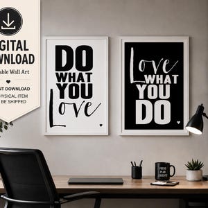 Op de afbeelding: Twee ingelijste wandposters met typografie. De linker poster heeft een witte achtergrond met zwarte tekst DO WHAT YOU LOVE. De rechter poster heeft een zwarte achtergrond met witte tekst LOVE WHAT YOU DO. Beide bevatten een klein hartje.