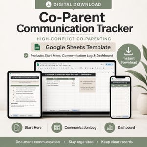 May include: A digital download Co-Parent Communication Tracker Google Sheets template featuring a dashboard, communication log, and start guide. The layout includes text headers, icons, and a clean spreadsheet interface displayed on a laptop, tablet, and smartphone screen.