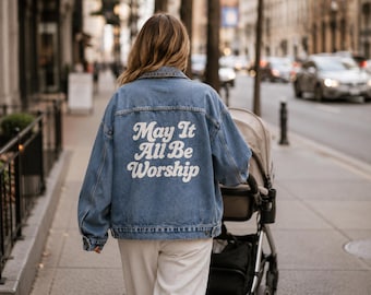 Que todo sea adoración – Chaqueta vaquera cristiana, ropa de fe, regalo para ella