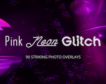 Sovrimpressioni di Photoshop Pink Neon Glitch / Pacchetto 90 sovrapposizioni