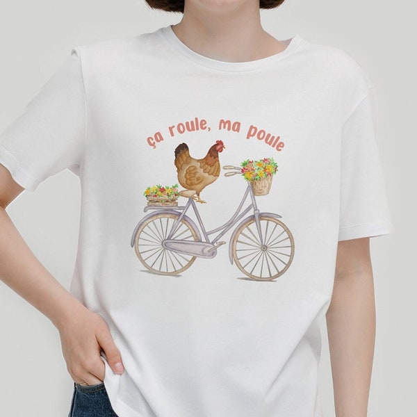 Chicken on Bike French T-Shirt, ça roule, ma poule, French Phrase Shirt