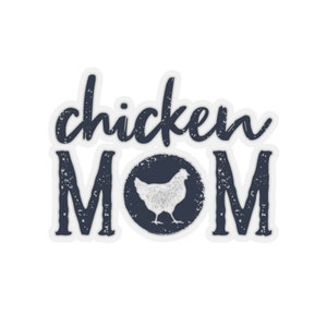 Chicken Mom Kiss-Cut Stickers