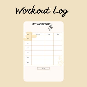 May include: A printable workout log template with a white background and a light brown border. The template includes sections for the day, activities, time, reps, and notes.