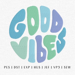 Fichier de broderie Good Vibes, Groovy Good Vibes, Fichier de broderie positivité, Broderie girly, Fichier de broderie tendance, Création de patchs