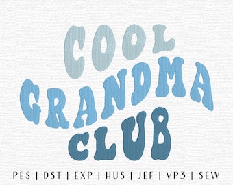 Cool Grandma Club Embroidery Design File, Trending Embroidery Designs, Groovy Grandma Design, Grandma Embroidery, Family Embroidery