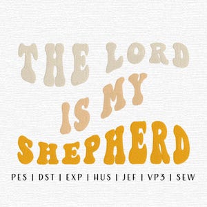 The Lord is My Shepherd Embroidery Design File, Christian Embroidery File, Biblical Embroidery, Trending Embroidery, Religious Quote Design