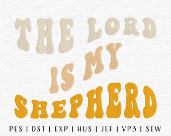 The Lord is My Shepherd Embroidery Design File, Christian Embroidery File, Biblical Embroidery, Trending Embroidery, Religious Quote Design