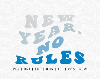 New Year No Rules Embroidery Design File, Groovy Winter Embroidery, Trendy Embroidery File, New Year Embroidery, Cute Winter Embroidery