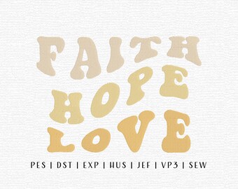 Faith Hope Love Embroidery Design File, Christian Embroidery File, Biblical Embroidery, Trendy Embroidery, Religious Quote Embroidery