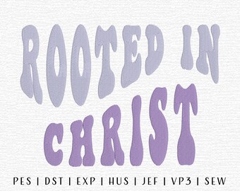Rooted In Christ Embroidery Design File, Christian Embroidery File, Biblical Embroidery, Trendy Embroidery, Religious Quote Embroidery