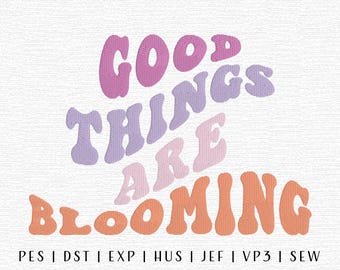 Good Things are Blooming Embroidery Design File, Flower Embroidery Design, Trendy Embroidery File, Spring Embroidery Design, Spring Bloom