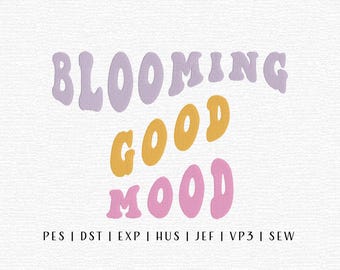 Blooming Good Mood Embroidery Design File, Flower Embroidery Design, Trending Embroidery File, Spring Embroidery Design, Spring Bloom