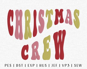 Christmas Crew Embroidery Design File, Groovy Christmas, Groovy Christmas Embroidery, Trending Embroidery File, Family Christmas Embroidery