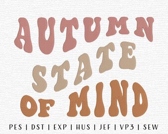 Autumn State of Mind Embroidery Design File, Trending Embroidery File, Groovy Trendy Design, Groovy Fall, Fall Embroidery, Autumn Embroidery