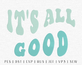May include: Text-based design featuring the phrase "IT'S ALL GOOD" in a retro, rounded font. The words are in a light teal color, set against a textured white background. Below the text are file format abbreviations.
