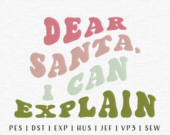 Dear Santa I Can Explain Embroidery Design File, Groovy Christmas, Groovy Christmas Embroidery, Trendy Embroidery File, Christmas Design