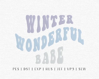 Winter Wonderful Babe Embroidery Design File, Groovy Winter Embroidery, Trendy Embroidery File, Trendy Winter, Cute Winter, Snowy Embroidery
