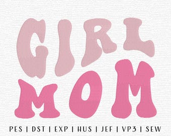 Girl Mom Embroidery Design File, Mom Embroidery Design, Trendy Embroidery File, Mother's Day Embroidery Design, MaMa Embroidery, New Mother